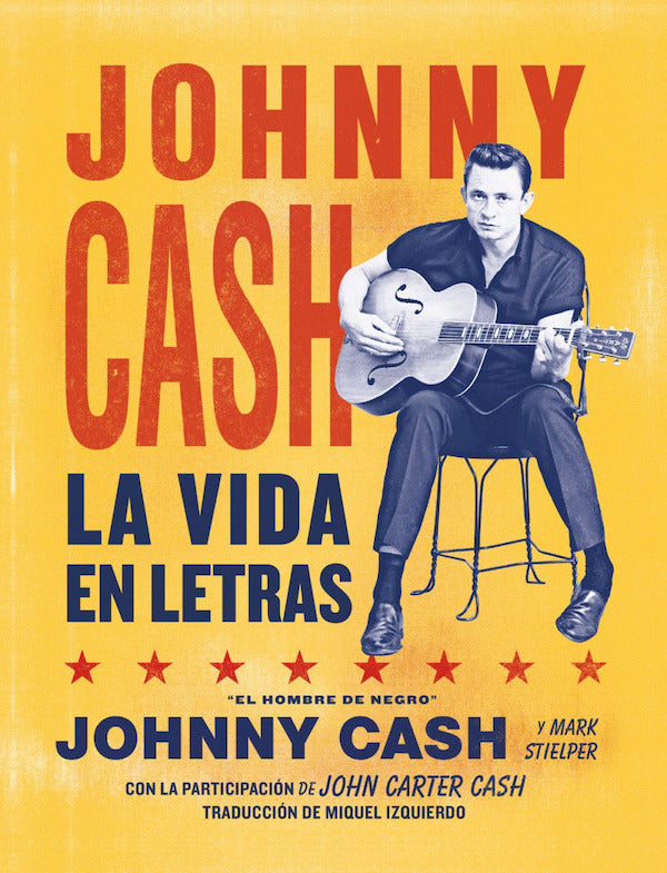 Johnny Cash & Mark Stielper - Johnny Cash: La vida en letras - Libro