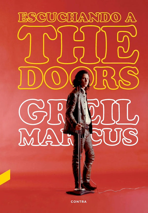 Greil Marcus - Escuchando a The Doors - Libro