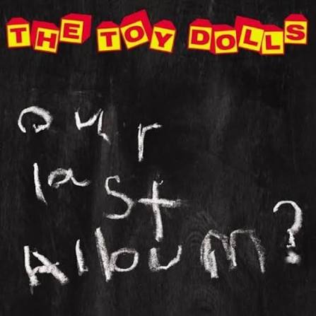 Toy Dolls - Our Last Album - CD