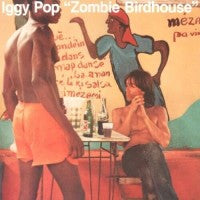 Iggy Pop - Zombie Birdhouse - LP