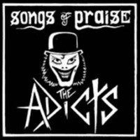 The Adicts - Songs Of Praise - LP