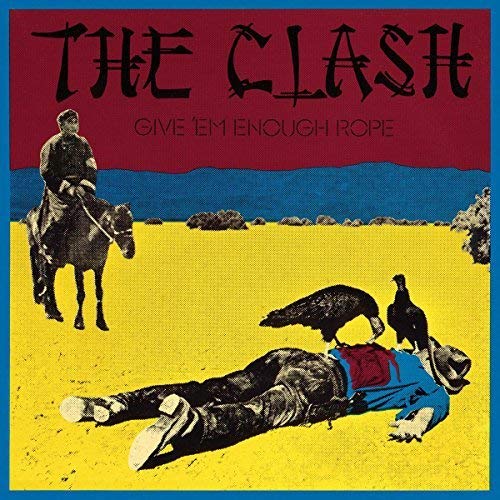 The Clash - Give ‘Em Enough Rope - LP