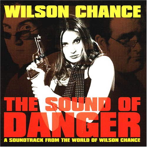 VARIOUS CD Wilson Chance: The Sound Of Danger
