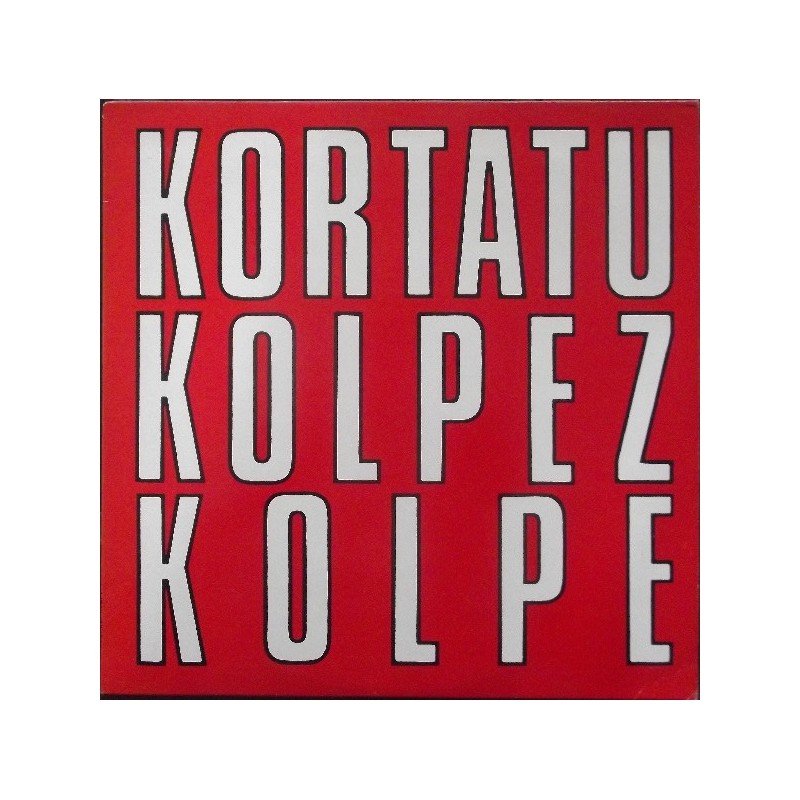 Kortatu - Kolpez Kolpe - LP