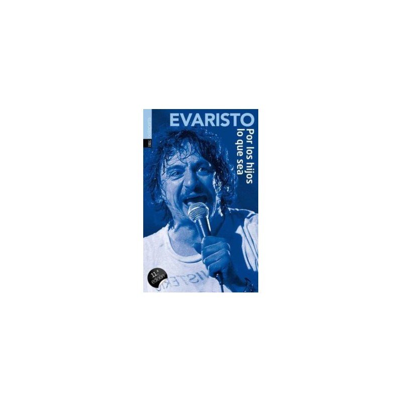 Evaristo - Por Los Hijos Lo Que Sea - Libro