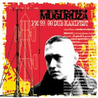 Fermin Muguruza - Fm 99.00 Dub Manifest - 2xLP