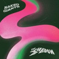 Naked Giants - The Shadow - LP
