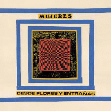 Mujeres - Desde Flores Y Entrañas - LP