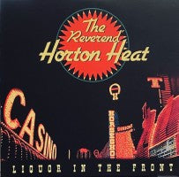 Reverend Horton Heat - Liquor In The Front - LP
