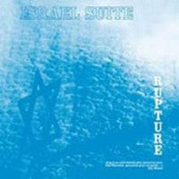 Rupture - Israel Suite/Dominante En Bleu - LP