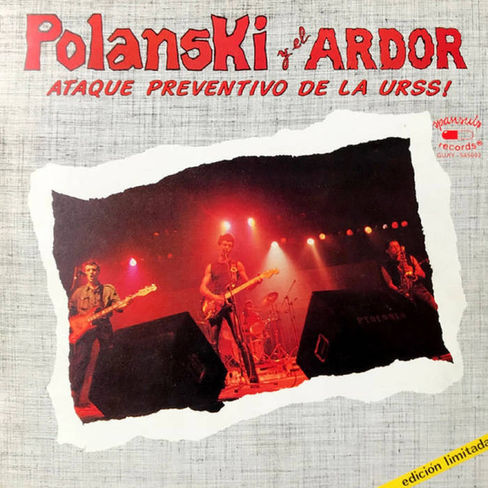 Polanski Y El Ardor - ¡Ataque Preventivo De La Urss! - 7"