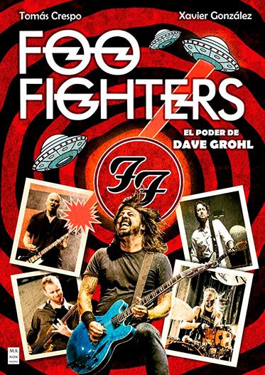 Tomás Crespo y Xavier González - Foo Fighters. El poder de Dave Grohl - Libro