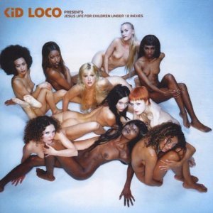 Kid Loco - Jesus Life For Children Under 12 Inches - CD - CD Muy Buen Estado / Portada Muy Buen Estado (VG+/VG+)