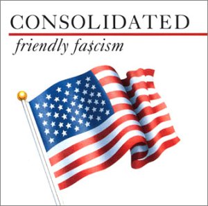 Consolidated - Friendly Fascism - CD - CD Muy Buen Estado / Portada Muy Buen Estado (VG+/VG+)