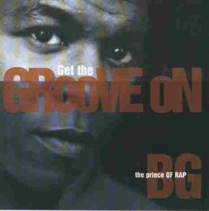 B.G. the Prince of Rap - Get the Groove on - CD - CD Muy Buen Estado / Portada Muy Buen Estado (VG+/VG+)