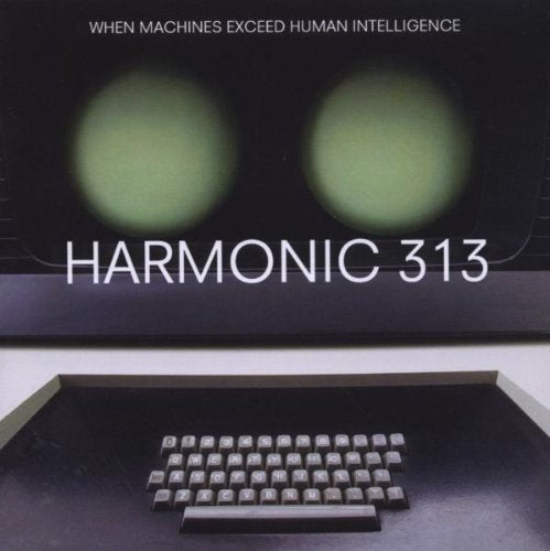 Harmonic 313 - When Machines Exceed Human Intelligence - CD - CD Muy Buen Estado / Portada Muy Buen Estado (VG+/VG+)