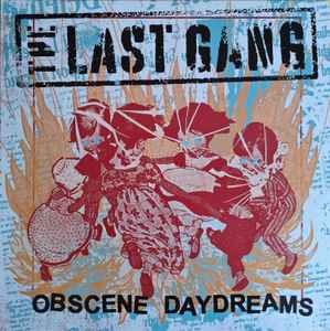 The Last Gang (4) - Obscene Daydreams (LP, Album, Ltd, Ora)