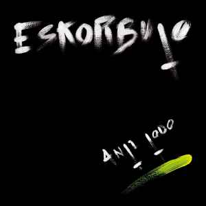 Eskorbuto - Anti Todo (CD, Album, RE, RM)