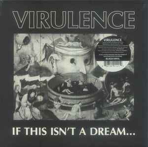 Virulence - If This Isn't A Dream... (LP, Album, Ltd, RE)