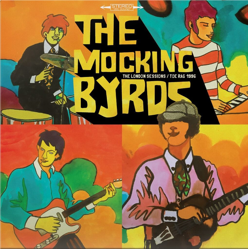 The Mocking Byrds - The London Sessions / Toe Rag 1996 - LP