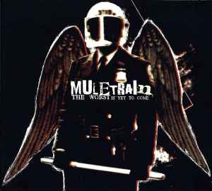 Muletrain - The Worst Is Yet To Come (CD, Album, Enh, Dig)