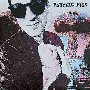 Psychic Pigs - Psychic Pigs (LP, Album, Ltd)