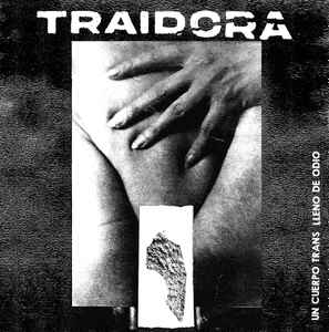 Traidora - Un Cuerpo Trans Lleno De Odio (7", EP)