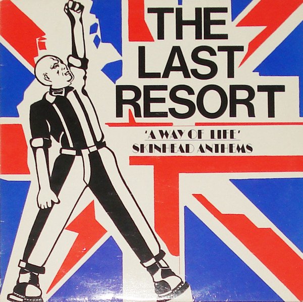 The Last Resort - A Way Of Life - Skinhead Anthems - LP