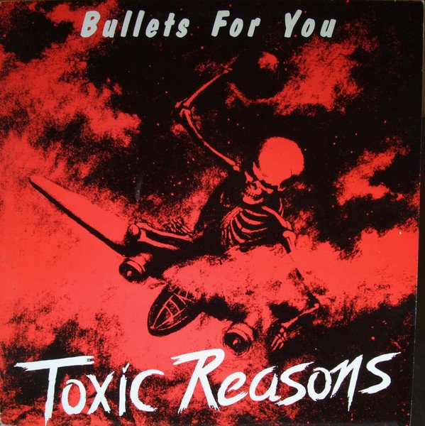 Toxic Reasons - Bullets For You - LP