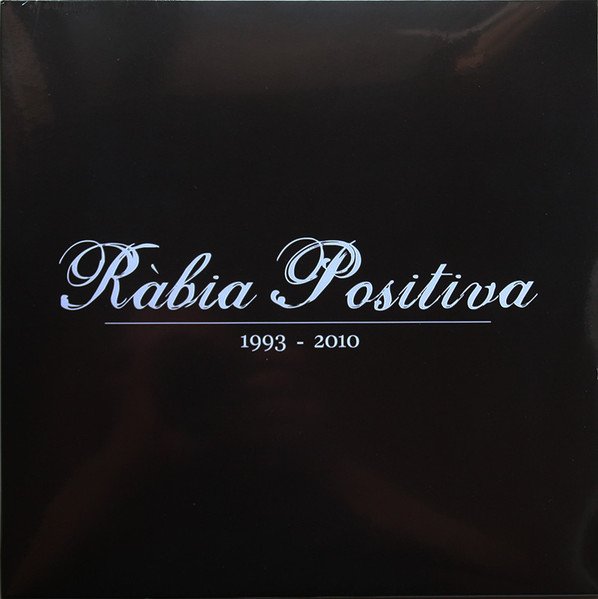 Ràbia Positiva - 1993 - 2010 - LP