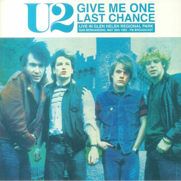 U2 - Give Me One Last Chance: Live In Glen Helen Regional Park San Bernardino, May 30th 1983 – FM Broadcast - LP - Color