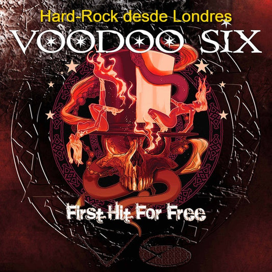 Voodoo Six – First Hit For Free - CD - 2008 - Locomotive Records – LM693