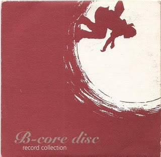 B-Core Disc Record Collection - CD, Promo, Sampler - 2000 - Bcore – BC.Sampler - CD Muy Buen Estado (VG+) / Portada Como Nueva (M-)