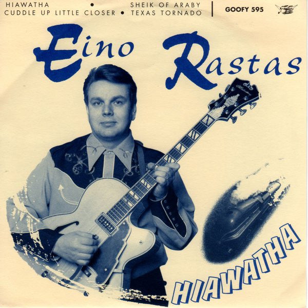 Eino Rastas – Hiawatha - 7" - 1999 - Goofin' Records – GOOFY 595 - Vinilo Como Nuevo / Portada Como Nueva (M-/M-)