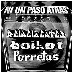 REINCIDENTES + BOIKOT + PORRETAS - Ni Un Paso Atrás - CD - 2007 - Locomotive Records – LM428