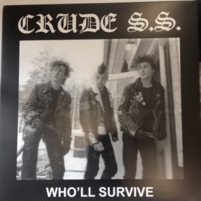 CRUDE SS - Who’ll Survive - LP - RADIATION RECORDS