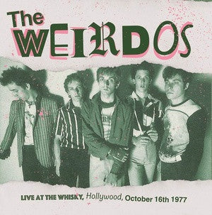 The Weirdos - Live at the Whisky, Hollywood, October 16th 1977 (LP, Unofficial)