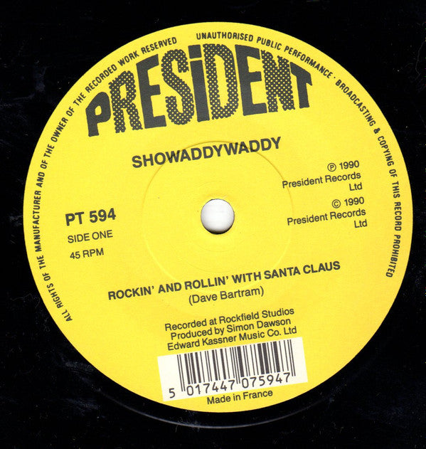 Showaddywaddy – Rockin' And Rollin' With Santa Claus - 7" - 1990 - President Records – PT 594 - Como Nuevo / Like New (M- / Generic)