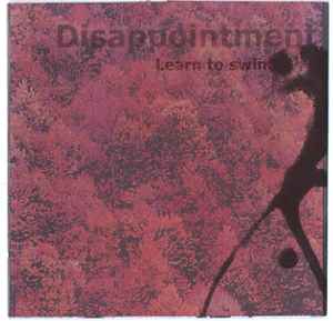 Disappointment – Learn To Swim - CD - 2002 - Toopah! Records – T! 001