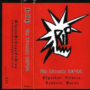 R.I.P. ‎– En Directo 83'84 (Elgoibar, Vitoria, Lasarte, Barna) - Cassette Roja - 2015 - Discos MeCagoEnDios ‎– Aaargh 011