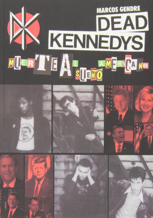 Dead Kennedys - Muerte Al Sueño Americano - Marcos Gendre - Libro / Book