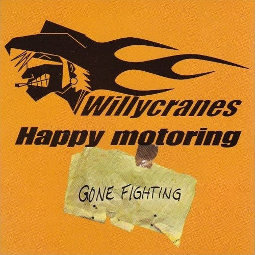 Willycranes – Happy Motoring & Gone Fighting - 2xCD - 2006  -Locomotive Music – LM283