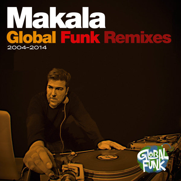 Makala – Global Funk Remixes 2004-2014 - CD - Digipak - 2015 - Muy Buen Estado / Very Good Condition (VG+ / M-)