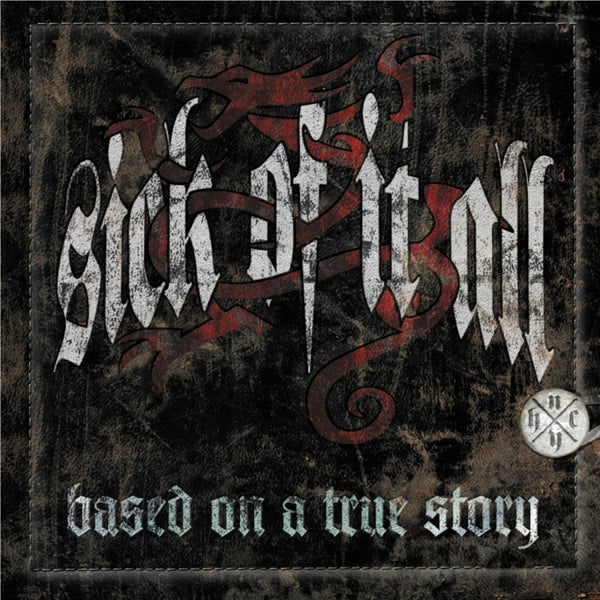 Sick Of It All - Based On A True Story - CD