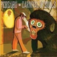 Pere Ubu - Carnival Of Souls - LP