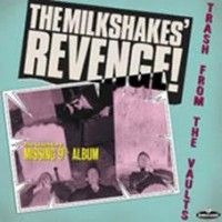 Milkshakes - Revenge. Trash From Vaults - LP