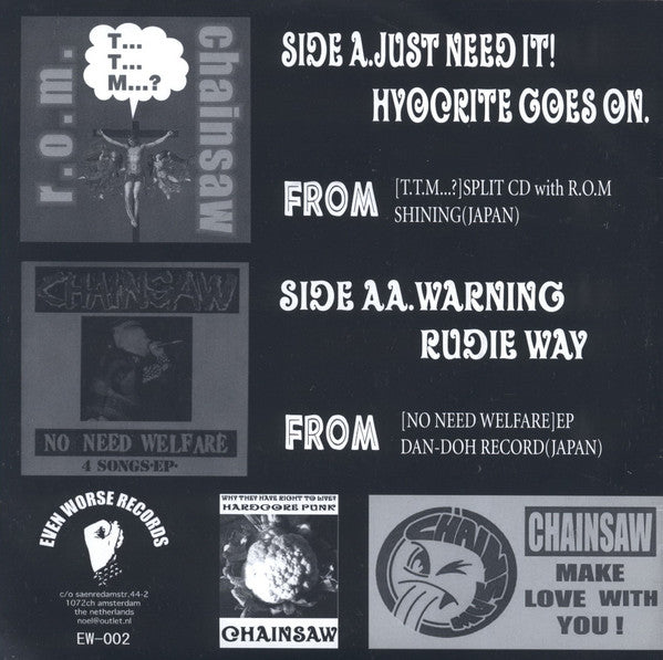 Chainsaw – Just Need It - 7" - 2002 - Even Worse Records – EW-002 - Como Nuevo / Like New (M- / M-)