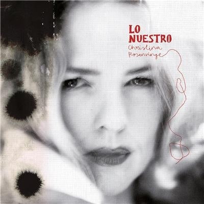 Christina Rosenvinge - Lo Nuestro - LP