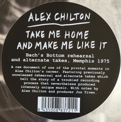 Alex Chilton – Take Me Home And Make Me Like It - LP - 2017 - Munster Records – MR 372