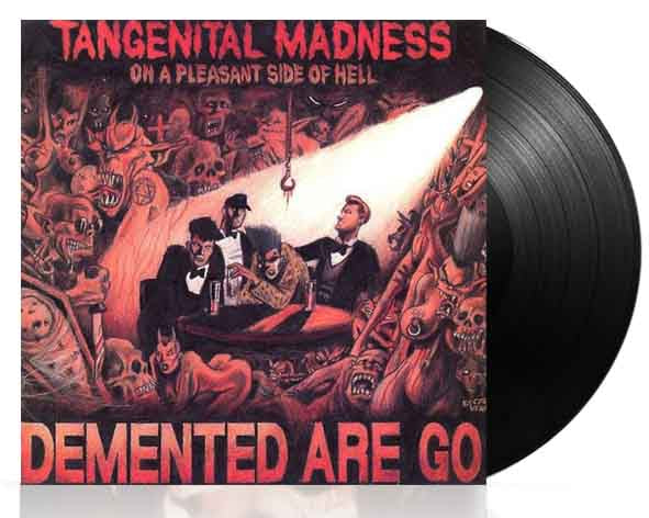 Demented Are Go - Tangenital Madness On A Pleasant Side Of Hell - LP
